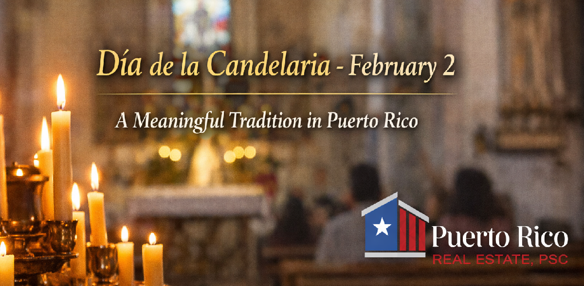 Holidays in Puerto Rico: Día de la Candelaria and What It Represents for Homeowners